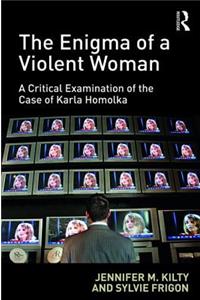 Enigma of a Violent Woman