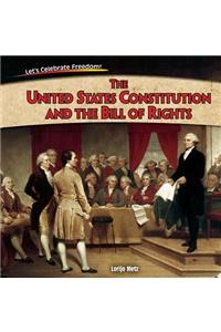 United States Constitution and the Bill of Rights