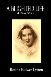 A Blighted Life