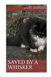 Saved by a Whisker