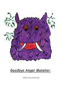 Goodbye Anger Monster.