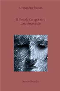 Il Metodo Compositivo Ipno-Ancestrale