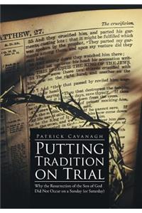 Putting Tradition on Trial