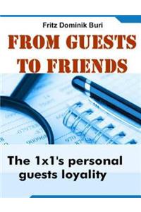 From guests to friends