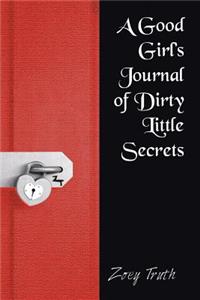 Good Girl's Journal of Dirty Little Secrets