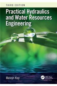 Practical Hydraulics and Water Resources Engineering
