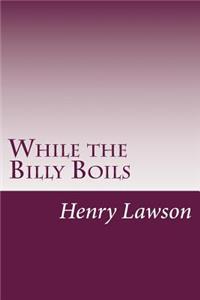 While the Billy Boils