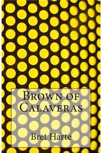 Brown of Calaveras