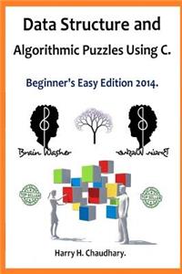 Data Structure and Algorithmic Puzzles Using C .