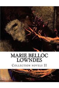 Marie Belloc Lowndes, Collection novels II
