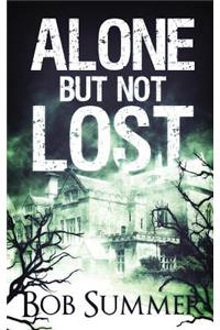 Alone But Not Lost