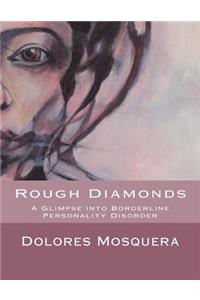 Rough Diamonds