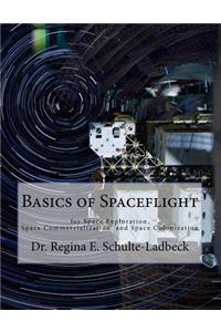 Basics of Spaceflight for Space Exploration, Space Commercialization, and Space Colonization