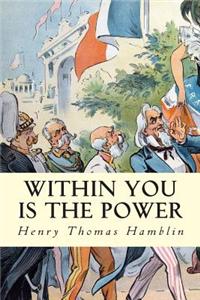 Within You Is the Power