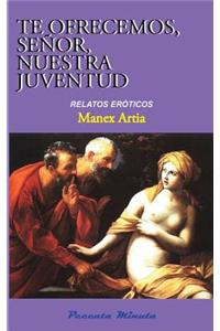 Te ofrecemos, Señor, nuestra juventud