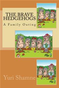 The Brave Hedgehogs