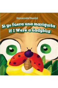 Si Yo Fuera Una Mariquita / If I Were a Ladybug