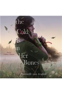 The Cold Is in Her Bones