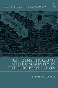 Citizenship, Crime and Community in the European Union