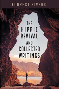 Hippie Revival and Collected Writings