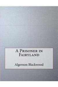 A Prisoner in Fairyland
