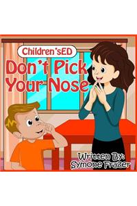 Don't Pick Your Nose