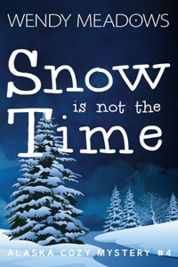 Snow is not the Time