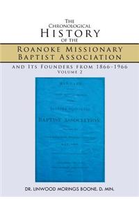 Chronological History of the Roanoke Missionary Baptist Association and Its Founders from 1866-1966