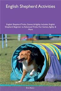 English Shepherd Activities English Shepherd Tricks, Games & Agility Includes: English Shepherd Beginner to Advanced Tricks, Fun Games, Agility & More