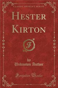 Hester Kirton (Classic Reprint)