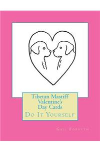 Tibetan Mastiff Valentine's Day Cards