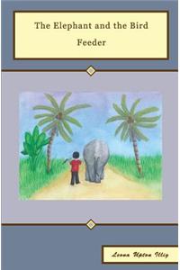 The Elephant and the Bird Feeder