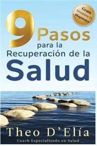 9 Pasos para la Recuperacion de la Salud