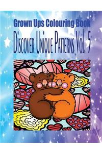 Grown Ups Colouring Book Discover Unique Patterns Vol. 5 Mandalas