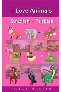 I Love Animals Swedish - Turkish