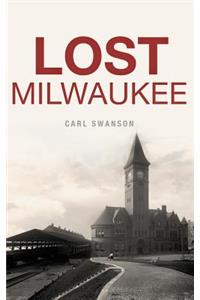 Lost Milwaukee