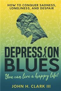 Depression Blues