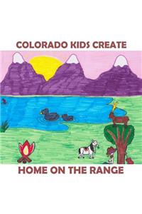 Colorado Kids Create Home On the Range