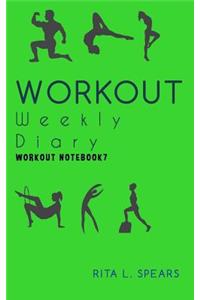 The Workout Weekly Diary NoteBook7