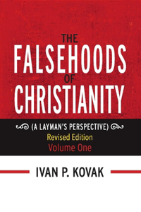Falsehoods of Christianity: Revised Edition Vol-One