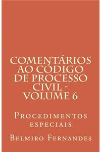 Comentarios Ao Codigo de Processo Civil - Volume 6: Procedimentos Especiais