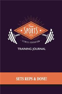 True Sports Training Journal - Sets, Reps & Done!