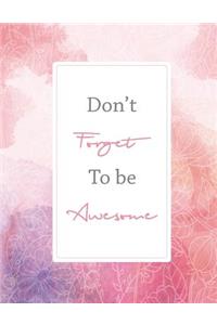 Don't Forget to be awsome