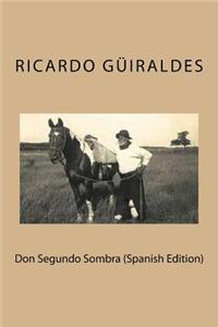 Don Segundo Sombra (Spanish Edition)