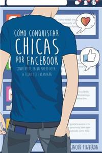 Cómo conquistar chicas por Facebook