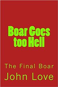 Boar Goes Too Hell: The Final Boar