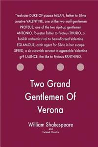 Two Grand Gentlemen Of Verona