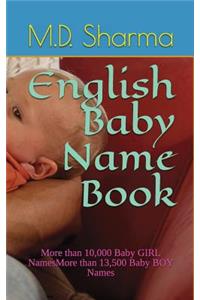 English Baby Name Book: More Than 10,000 Baby Girl Namesmore Than 13,500 Baby Boy Names