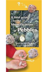 A Field Guide to the Identification of Pebbles