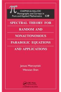 Spectral Theory for Random and Nonautonomous Parabolic Equations and Applications